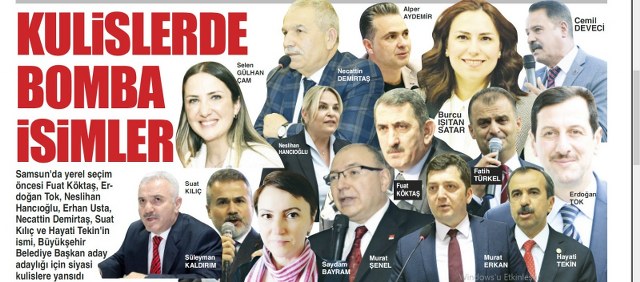 Samsun'da Büyükşehir ve ilçe belediyelerine hangi isimler aday adayı olacak? İşte o isimler