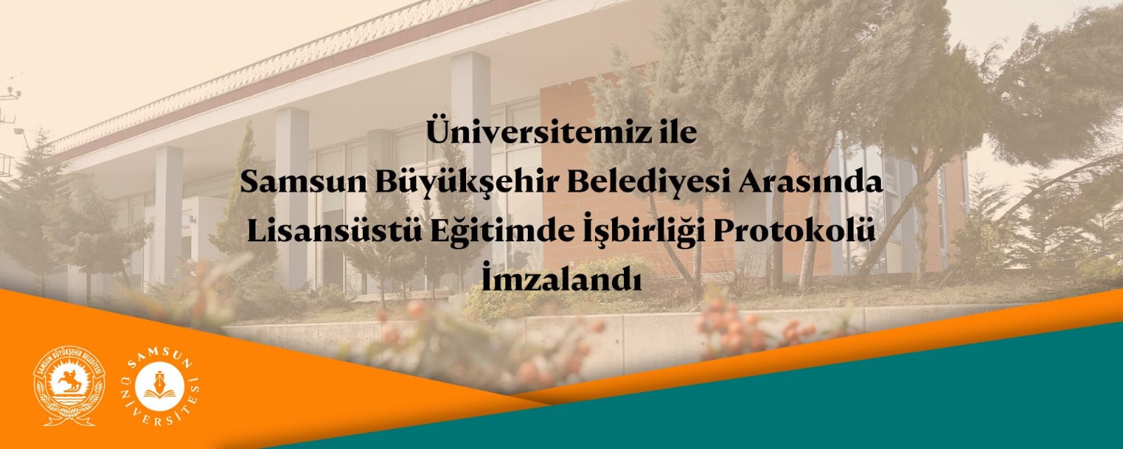 SAMÜ ile Büyükşehir Belediyesi arasında iş birliği protokolü