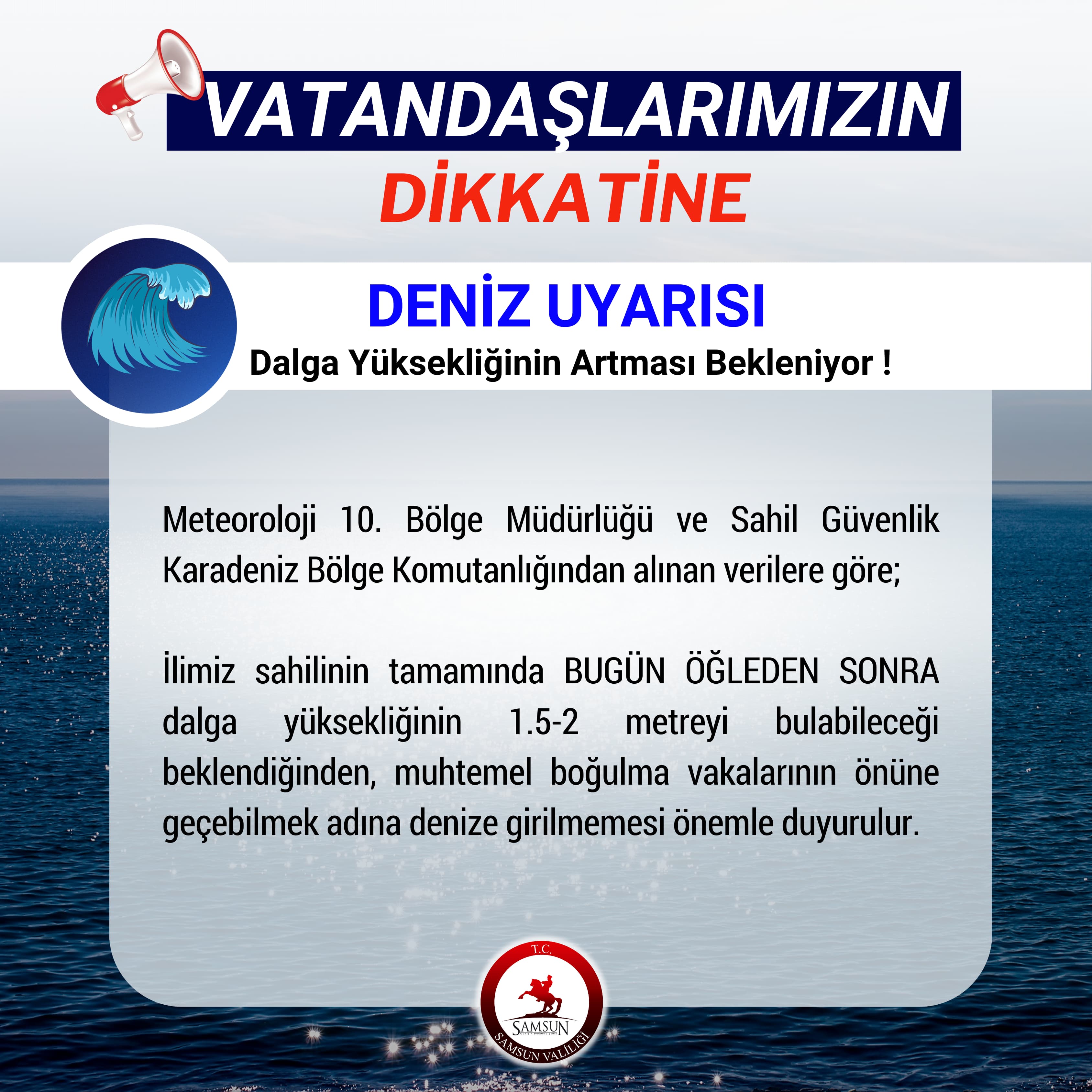 Samsun'da bugün denize girmeyin!