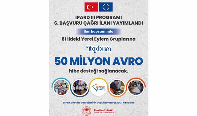 Yüzde 100 hibeli! IPARD III Programı kapsamında 6'ncı başvuru çağrı ilanı yayımlandı