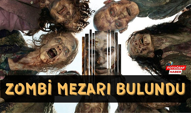 Zombi mezarı bulundu