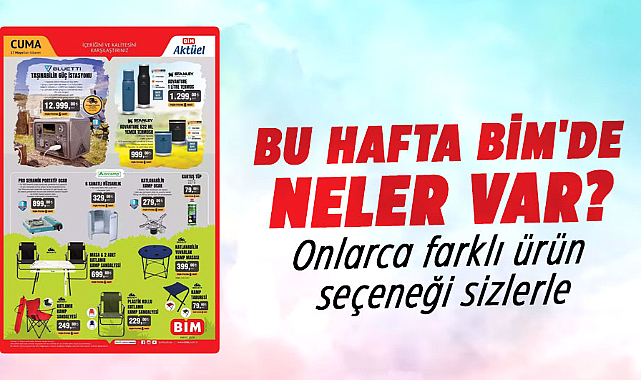 Bu hafta BİM'de neler var? Onlarca farklı ürün seçeneği sizlerle