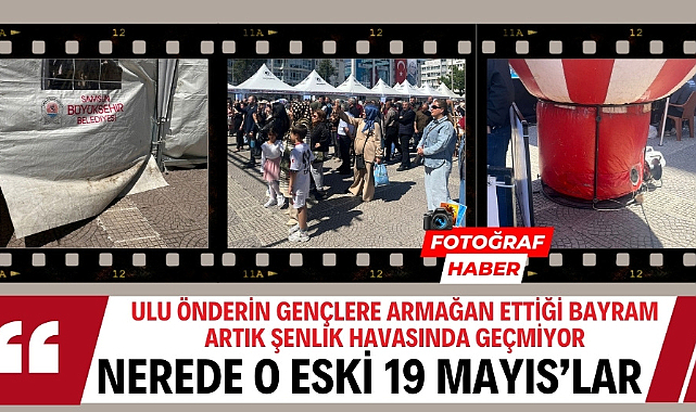 Samsun'da 19 Mayıs kutlamaları artık şenlik ve festival havasında geçmiyor!