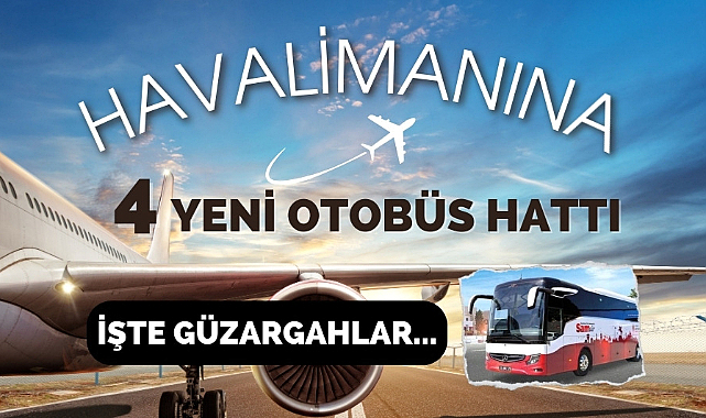 Samsun'da havalimanı ulaşımını SAMAIR 4 hatla sağlayacak