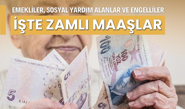 Sosyal yardım, 65 yaş aylığı, evde bakım maaşı, engeli maaşı alanlara müjde! İşte zamlı yeni maaşlar