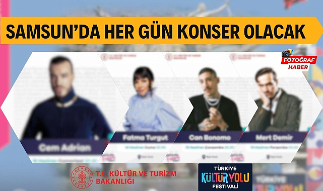 Samsun'da her gün ünlü isimler ücretsiz konser verecek işte Kültür Yolu Festivali