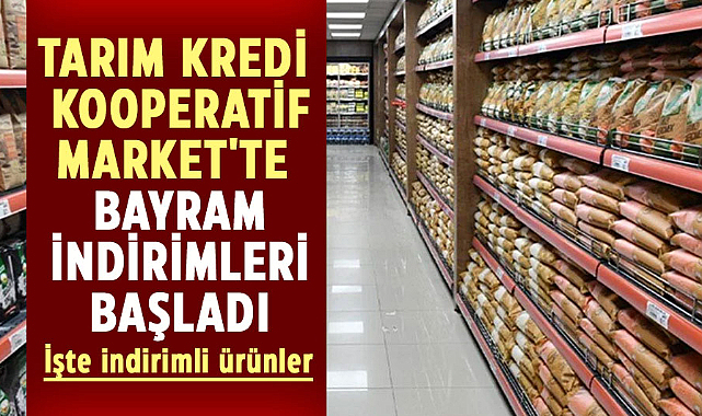 Tarım Kredi Kooperatif Market'te bayram indirimleri başladı