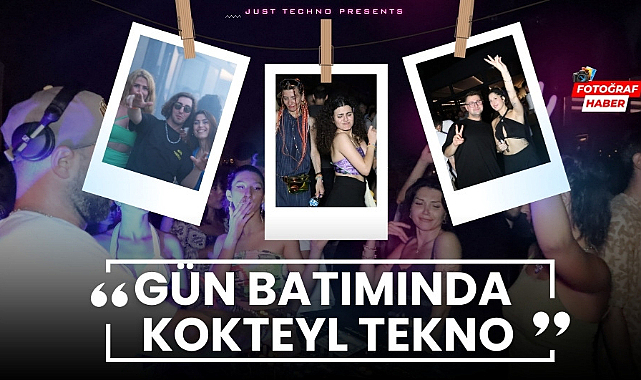 Just Techno'dan gün batımında kokteyl parti