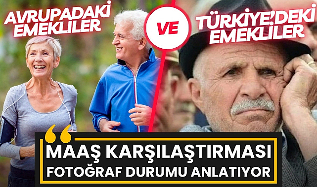 Türkiye ve Avrupa ülkelerinde emeklilerin maaş karşılaştırması