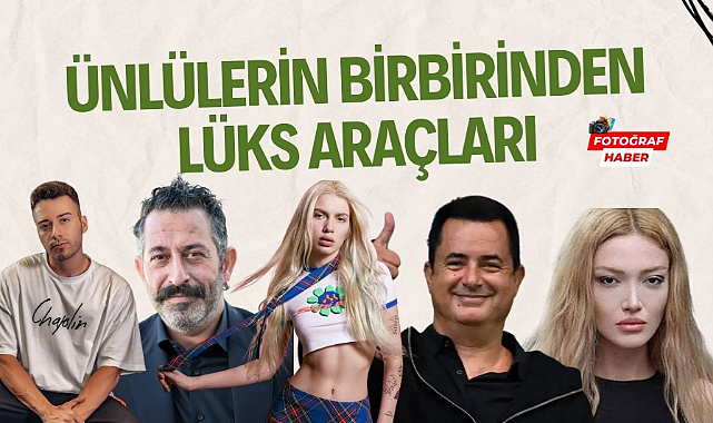 Ünlülerin lüks araçları