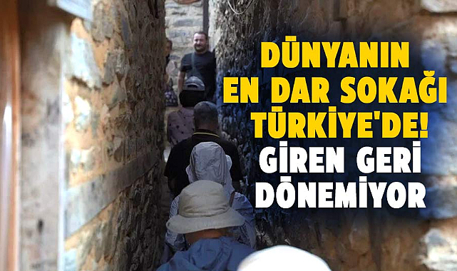 Dünyanın en dar sokağı Türkiye'de! Giren geri dönemiyor