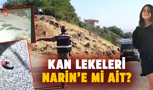 Kan lekeleri Narin Güran’a mı ait?