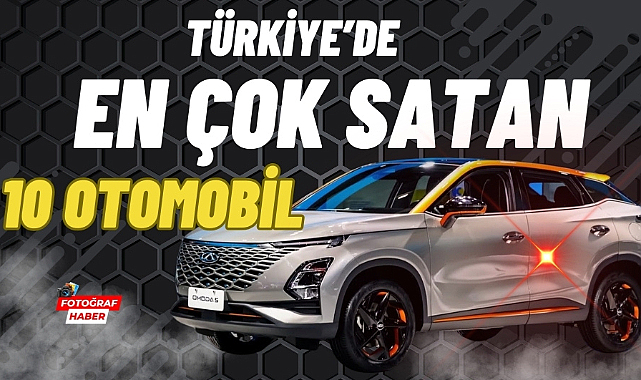 Türkiye'de Temmuz ayında en çok satan otomobiller