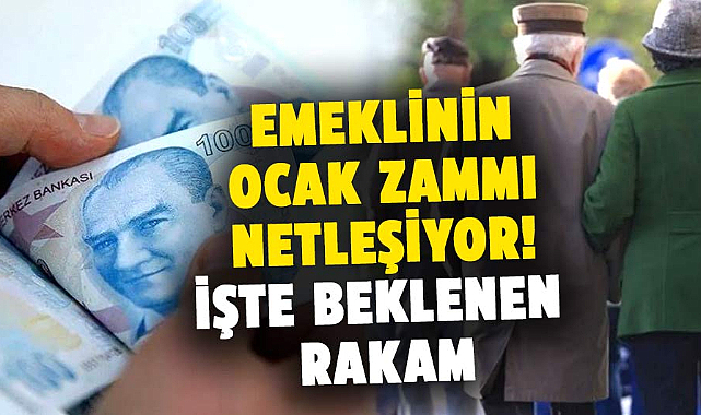 Emeklinin ocak zammı netleşiyor! İşte beklenen rakam