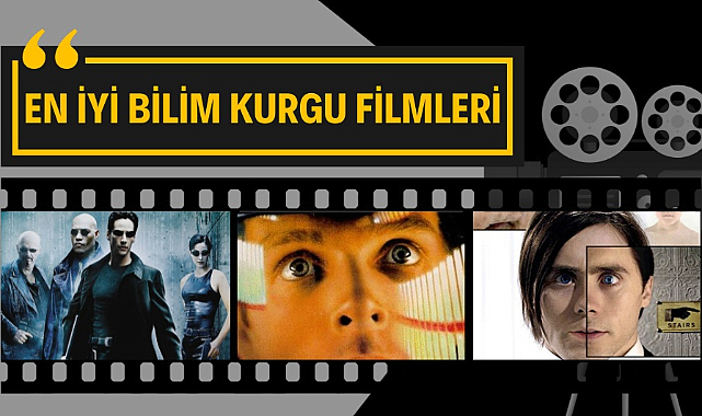 Ölmeden önce izlemeniz gereken en iyi bilim kurgu filmleri