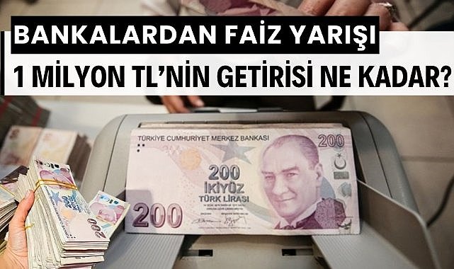 1 milyon lira 1 ayda kaç lira faiz getiriyor? 1 milyon TL'nin aylık faizi ne kadar?