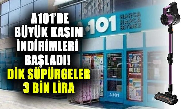 A101’de büyük kasım indirimleri başladı! Dik süpürgeler 3 bin lira
