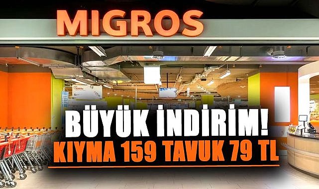 Migros marketlerde büyük indirim! Kıyma 159 TL, tavuk 79 TL