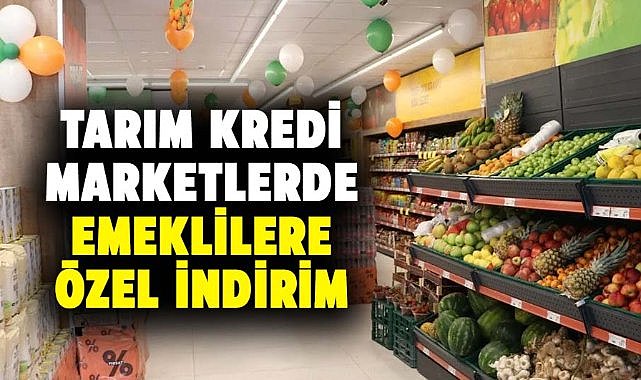 Tarım Kredi marketlerde emeklilere özel indirim! Fırsatı kaçırmayın
