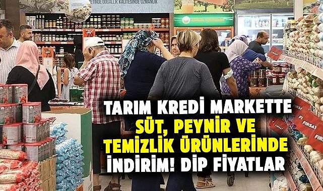 Tarım Kredi markette süt, peynir ve temizlik ürünlerinde indirim! Dip fiyatlar