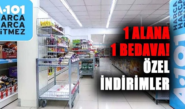 A101'den 1 alana 1 bedava! Özel indirimler