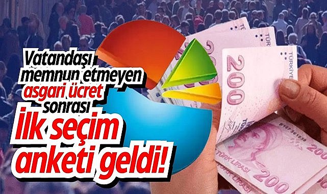 Asgari ücret sonrası ilk siyasi anket paylaşıldı