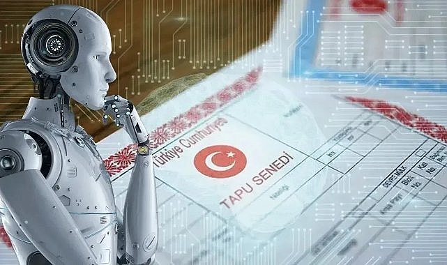 Tapuda yapay zeka dönemi başlıyor