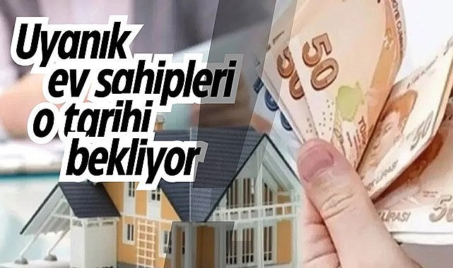 Uyanık ev sahipleri o tarihi bekliyor!