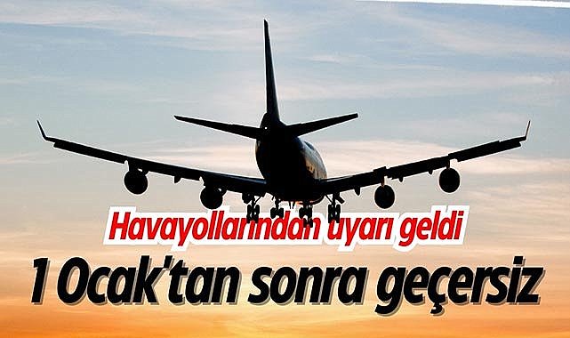 Yurt dışına çıkacaklar dikkat! 1 Ocak'tan sonra geçersiz