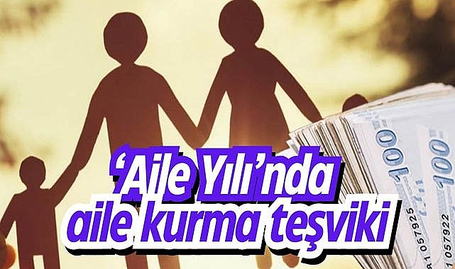 ‘Aile Yılı’nda aile kurma teşviki