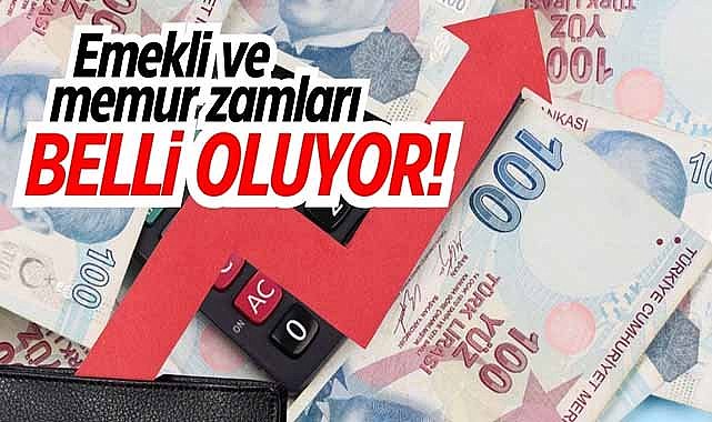 Emekli ve memur zamları belli oluyor