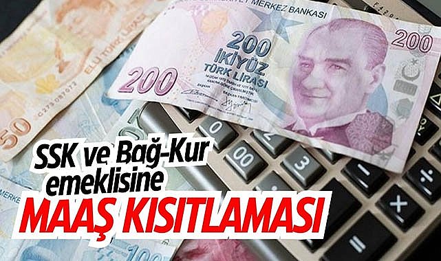 SSK ve Bağ-Kur emeklisine maaş kısıtlaması