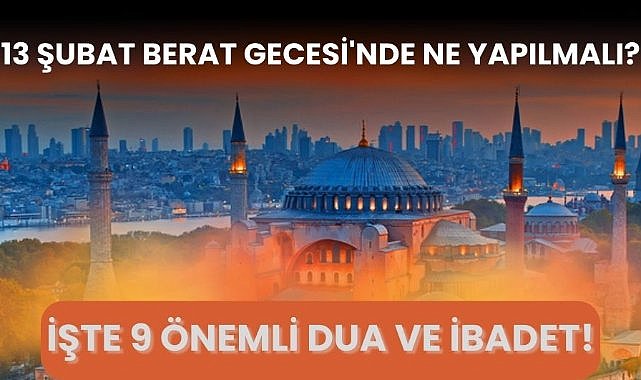 Berat Gecesi'nde ne yapılmalı? İşte ibadetleri yükseltecek 9 önemli dua ve ibadet!