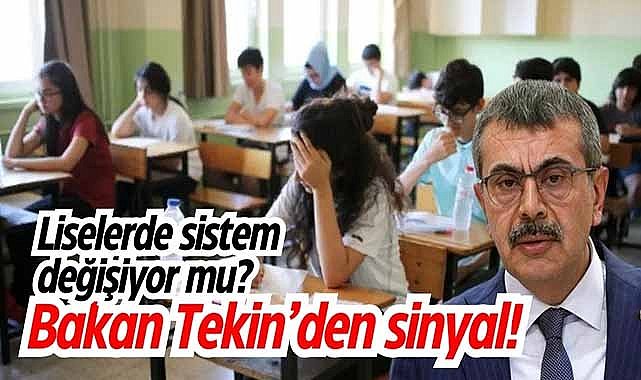 Liselerde sistem değişiyor mu? Bakan Tekin’den sinyal!