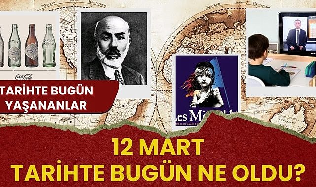 12 Mart tarihte bugün ne oldu? İşte tarihte bugün yaşananlar