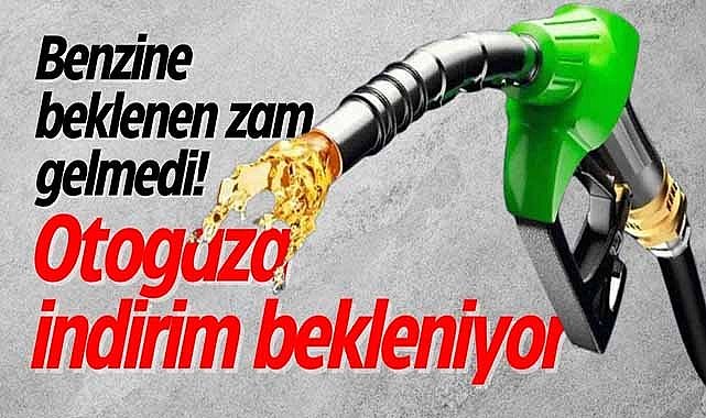 Benzine beklenen zam gelmedi! Otogaza indirim bekleniyor
