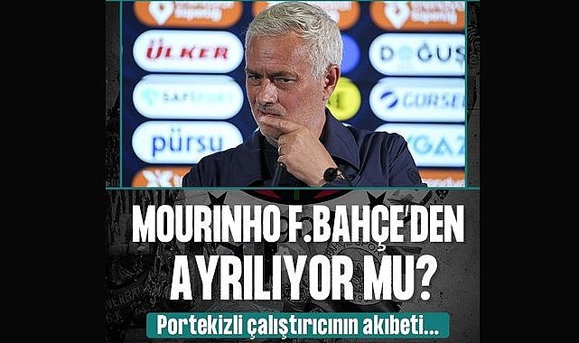 Jose Mourinho Fenerbahçe'den ayrılıyor mu?