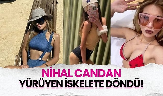 Nihal Candan yürüyen iskelete döndü!