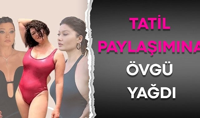 Tatil Paylaşımına Övgü Yağdı