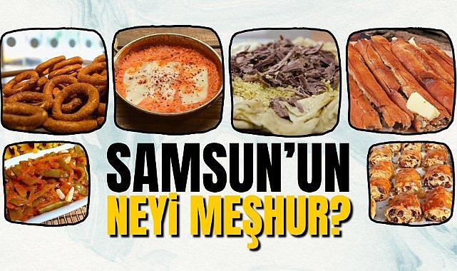Samsun'un neyi meşhur?