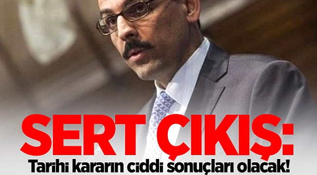 'Ciddi sonuçları olacak'