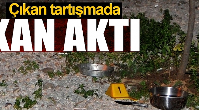 Çıkan tartışmada kan aktı