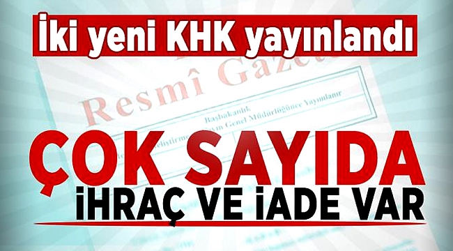İki yeni KHK yayımlandı!
