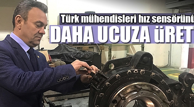 Türk mühendisleri hız sensörünü daha ucuza üretti