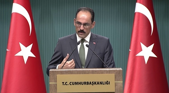 Cumhurbaşkanlığı Sözcüsü Kalın’dan Afrin açıklaması