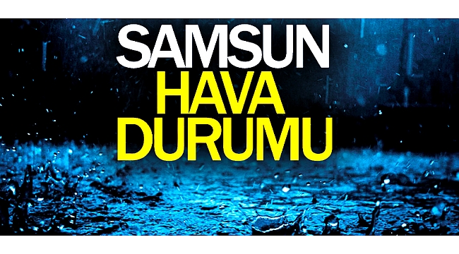 Samsun hava durumu