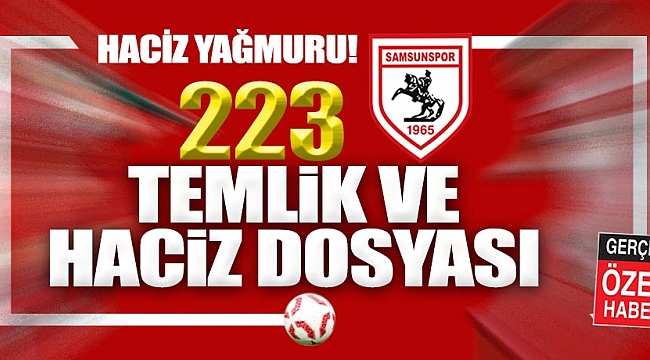 SAMSUNSPOR RESMİ GELİRLERİNDEKİ TEMLİK VE HACİZ SAYISI ORTAYA ÇIKTI…