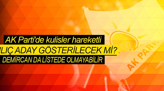 AK Parti'de kulisler hareketli
