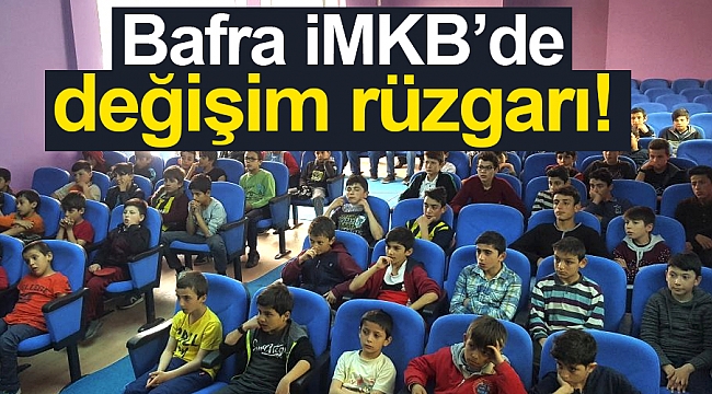 Bafra İMKB’de değişim rüzgarı!