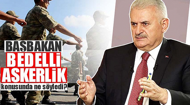 Başbakan'dan bedelli askerlik açıklaması